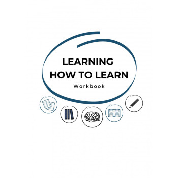 LEARNING HOW TO LEARN (Workbook)