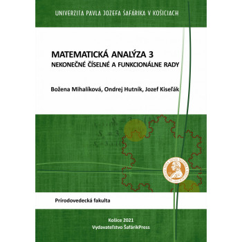 Matematická analýza 3. Nekonečné číselné a funkcionálne rady