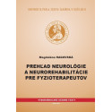 Prehľad neurológie a neurorehabilitácie pre fyzioterapeutov