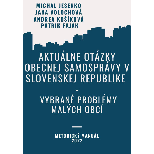 Aktuálne otázky obecnej samosprávy v Slovenskej republike - vybrané problémy malých obcí