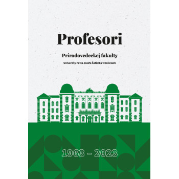 Profesori Prírodovedeckej fakulty UPJŠ v Košiciach 1963 – 2023