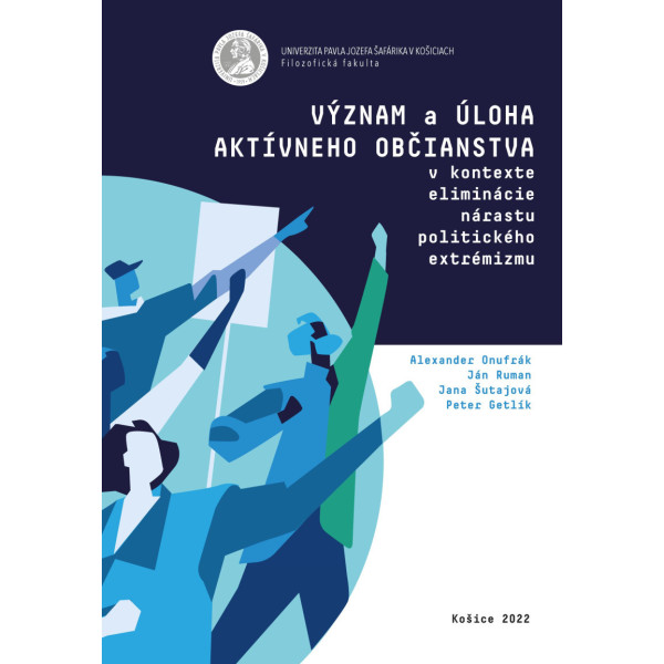 Význam a úloha aktívneho občianstva v kontexte eliminácie nárastu politického extrémizmu