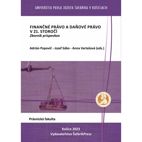 Finančné právo a daňové právo v 21. storočí - Recenzovaný zborník príspevkov z III. ročníka študentského sympózia