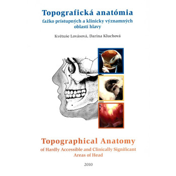 Topografická anatómia ťažko prístupných a klinicky významných oblastí hlavy