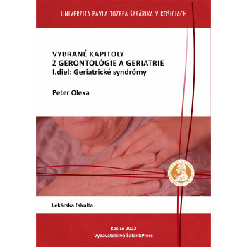 Vybrané kapitoly z gerontológie a geriatrie. I.diel: Geriatrické syndrómy