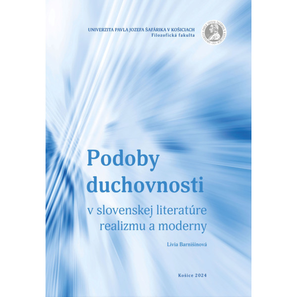 Podoby duchovnosti v slovenskej literatúre realizmu a moderny