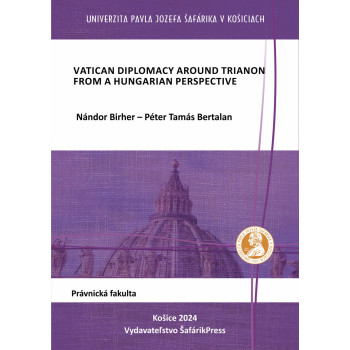 Vatican diplomacy around Trianon from a Hungarian Perspective