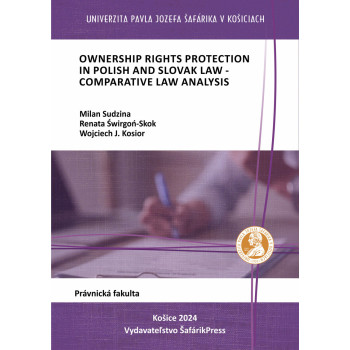 Ownership rights protection in Polish and Slovak law - comparative law analysis