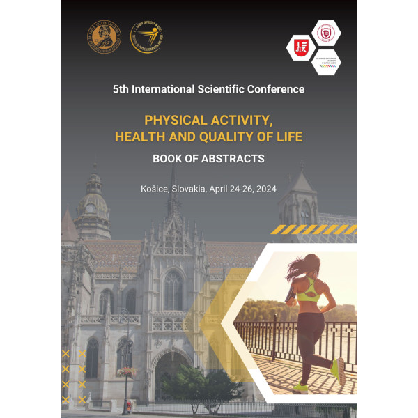 5th International Scientific Conference „Physical Activity, Health and Quality of Life“ BOOK OF ABSTRACTS