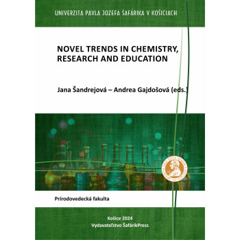 NOVEL TRENDS IN CHEMISTRY, RESEARCH AND EDUCATION at the Faculty of Science of Pavol Jozef Šafárik University in Košice 2024