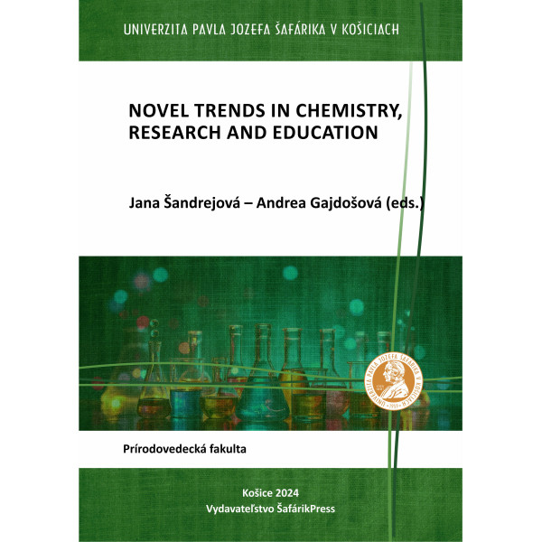 NOVEL TRENDS IN CHEMISTRY, RESEARCH AND EDUCATION at the Faculty of Science of Pavol Jozef Šafárik University in Košice 2024