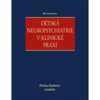 Dětská neuropsychiatrie v klinické praxi