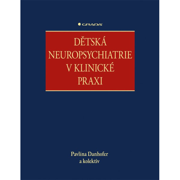 Dětská neuropsychiatrie v klinické praxi