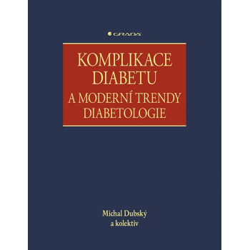 Komplikace diabetu a moderní trendy diabetologie