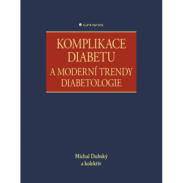 Komplikace diabetu a moderní trendy diabetologie