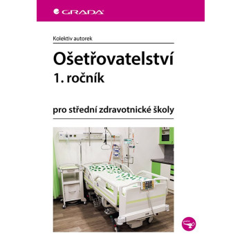 Ošetřovatelství 1. ročník - pro střední zdravotnické školy