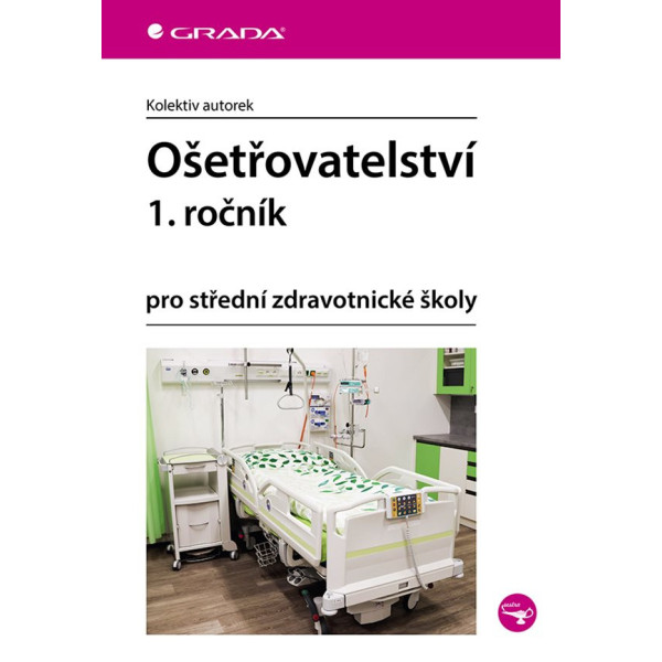 Ošetřovatelství 1. ročník - pro střední zdravotnické školy