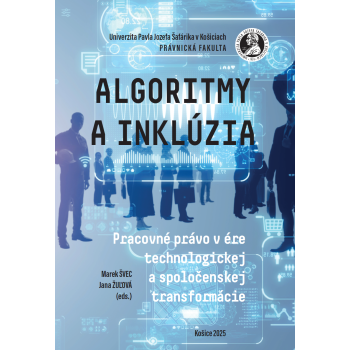 Algoritmy a inklúzia: Pracovné právo v ére technologickej a spoločenskej transformácie