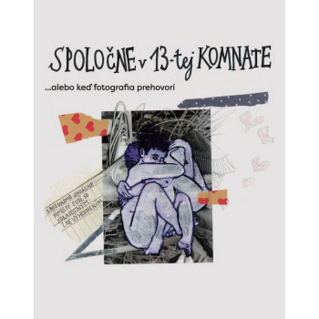 Spoločne v 13-tej komnate ... alebo keď fotografia prehovorí