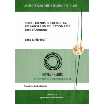 Novel Trends in Chemistry, Research and Education 2025. Zborník abstraktov.