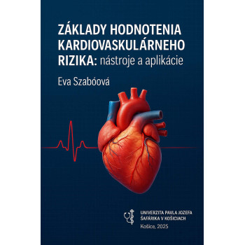 Základy hodnotenia kardiovaskulárneho rizika: nástroje a aplikácie