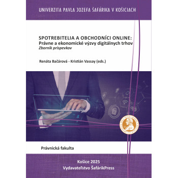Spotrebitelia a obchodníci online: právne a ekonomické výzvy digitálnych trhov