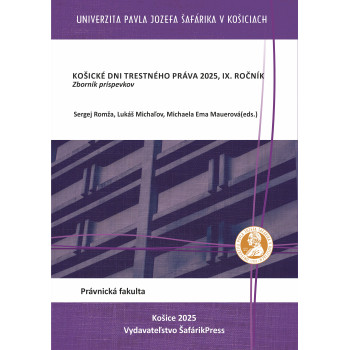 KOŠICKÉ DNI TRESTNÉHO PRÁVA 2025, IX. ročník (2025)