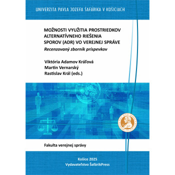 Možnosti využitia prostriedkov alternatívneho riešenia sporov (ADR) vo verejnej správe