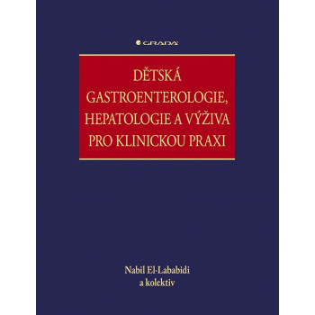 Dětská gastroenterologie, hepatologie a výživa pro klinickou praxi