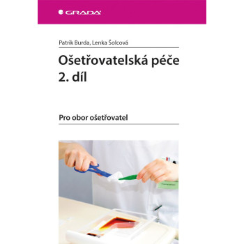 Ošetřovatelská péče 2.díl - Pro obor ošetřovatel