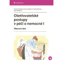 Ošetřovatelské postupy v péči o nemocné I. - Obecná část