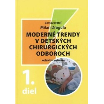 Moderné trendy v detských chirurgických odborech - 1.diel