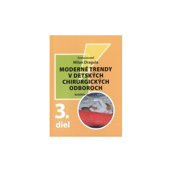 Moderné trendy v detských chirurgických odborech - 3. diel