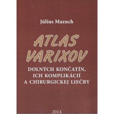 Atlas varixov dolných končatín, ich komplikácií a chirurgickej liečby