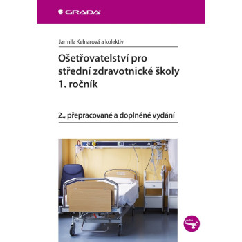 Ošetřovatelství pro střední zdravotnícké školy 1.ročník