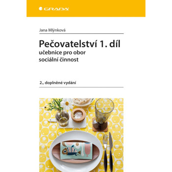 Pečovatelství 1. díl • učebnice pro obor sociální činnost