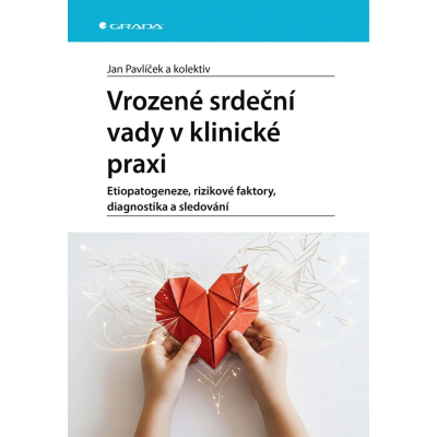 Vrozené srdeční vady v klinické praxi