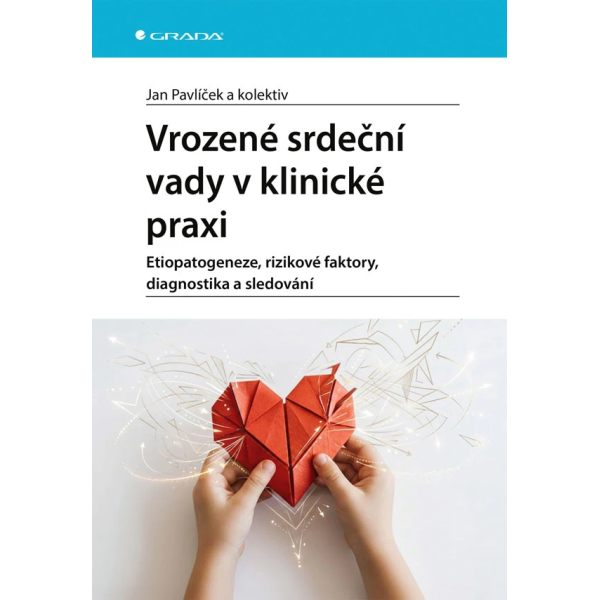 Vrozené srdeční vady v klinické praxi