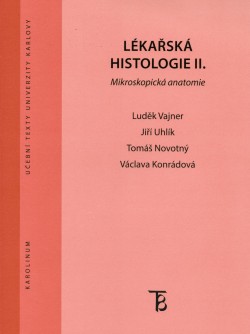 LÉKAŘSKÁ HISTOLOGIE ll. Mikroskopická anatomie