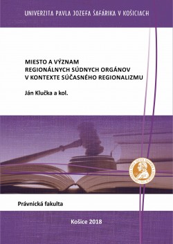 Miesto a význam regionálnych súdnych orgánov v kontexte súčasného regionalizmu
