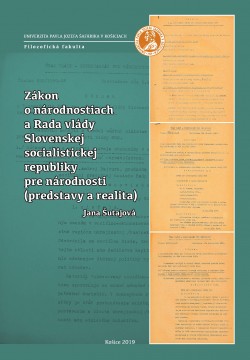 Zákon o národnostiach a Rada vlády Slovenskej socialistickej republiky pre národnosti (predstavy a realita)