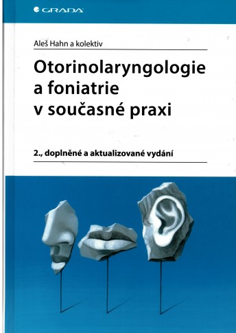 Otorinolaryngologie a fonatrie v současné praxi