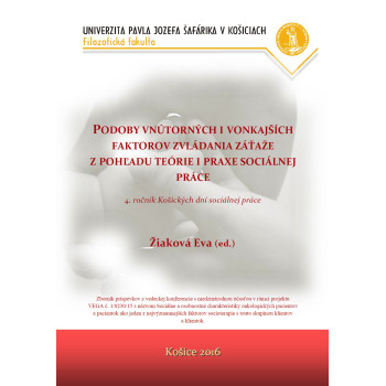 Podoby vnútorných i vonkajších faktorov zvládania záťaže z pohľadu teórie i praxe sociálnej práce