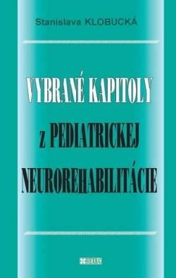 Vybrané kapitoly z pediatrickej neurorehabilitácie
