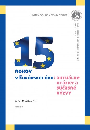 15 rokov v Európskej únii: aktuálne otázky a súčasné výzvy