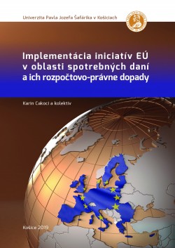 Implementácia iniciatív EÚ v oblasti spotrebných daní a ich rozpočtovo-právne dopady