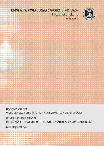 Rodový aspekt v slovenskej literatúre na prelome 19. a 20. storočia (Interpretačné etudy)