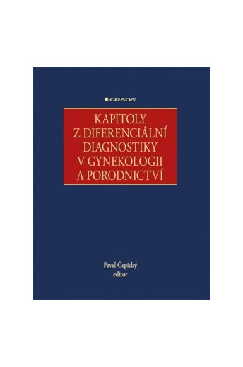 Kapitoly z diferenciální diagnostiky v gynekologii a porodnictví