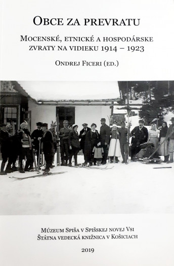 Obce za prevratu. Mocenské, etnické a hospodárske zvraty na vidieku 1914-1923
