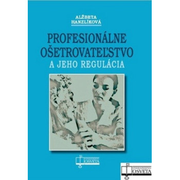 Profesionálne ošetrovateľstvo a jeho regulácia